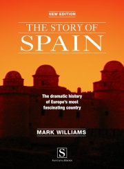 The Story of Spain by Mark Williams