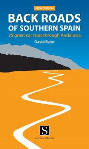 Back Roads of Southern Spain by David Baird Back Roads of Southern Spain by David Baird