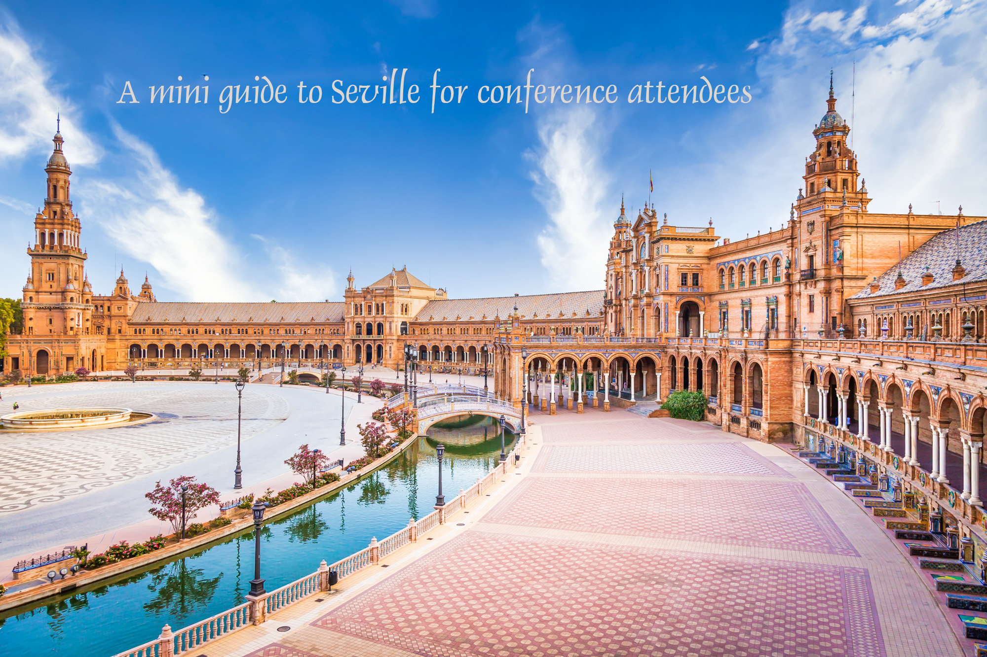 Mini-Guide to Seville for Conference attendees | Andalucia.com