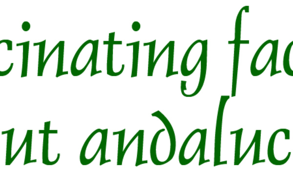 Fascinating facts about Andalucia